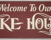 Welcome To Our Lake House, Cottage, You-Pick Color, Sign