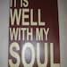 It Is Well With My Soul, Spiritual, Inspirational, Primitive, Typography, Sign, Decor, 11 1/4" x 20"