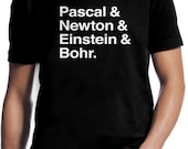 Pascal  Einstein  Newton  Bohr T-Shirt - - Mens, Womens, & Kids Sizes Small-2XL Available