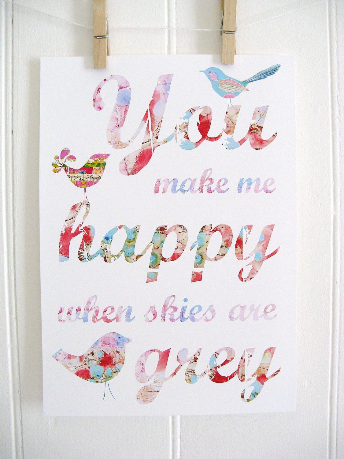 You Make Me Happy When Skies Are Grey PINK PRINT