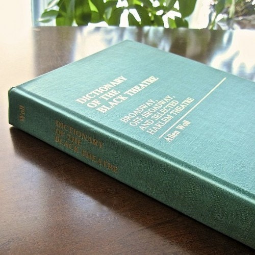 Dictionary of the Black Theatre in America 1983 Alan Woll