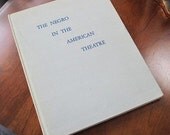 Negro in the American Theatre  1947  Edith J. R. Isaacs
