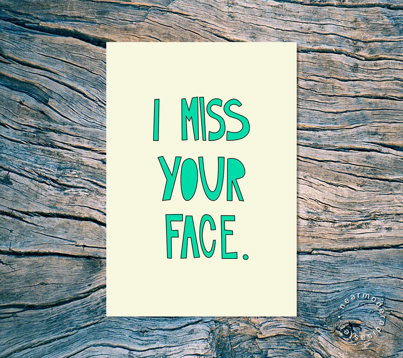 I miss your face - folded note card with envelope (teal)
