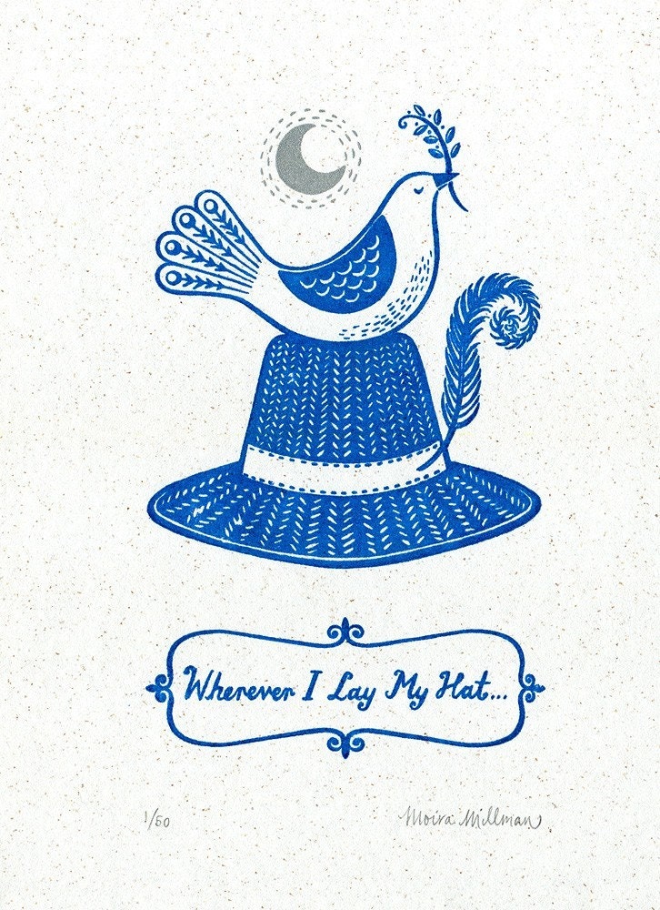 Wherever I Lay My Hat - Limited Edition Gocco Screenprint
