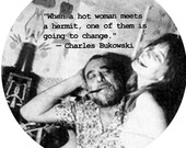 bukowski choice quotes 2 (2.25-in magnet pinback button badge keychain bottle opener pocket mirror)