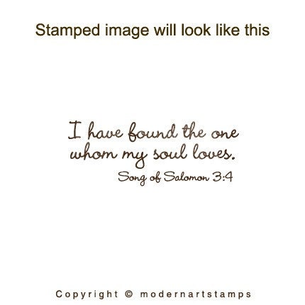 Wedding Stamp - Crafting Stamp - Rubber Stamp - Bible Verses about Love - I have found he one whom my soul loves - A111