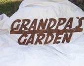 Grandpa's Garden stake in natural rust, great gift, customs available