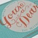 You're a Dear - Hand screen printed card.