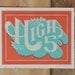 High 5 - Hand screen printed