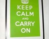 Keep Calm and Carry On (CALM CHARTREUSE) 16 x 23 Printed on Recycled Paper
