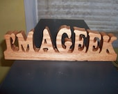 I'm A Geek wooden display sign