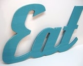 Wood Eat Sign - Painted Turquoise - Distressed - Retro Wood Wall Decor -Kitchen - Diner - Restaurant