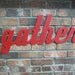 Red Gather Sign - Wood Wall Decor - Family Room - Kitchen - 28 X 12