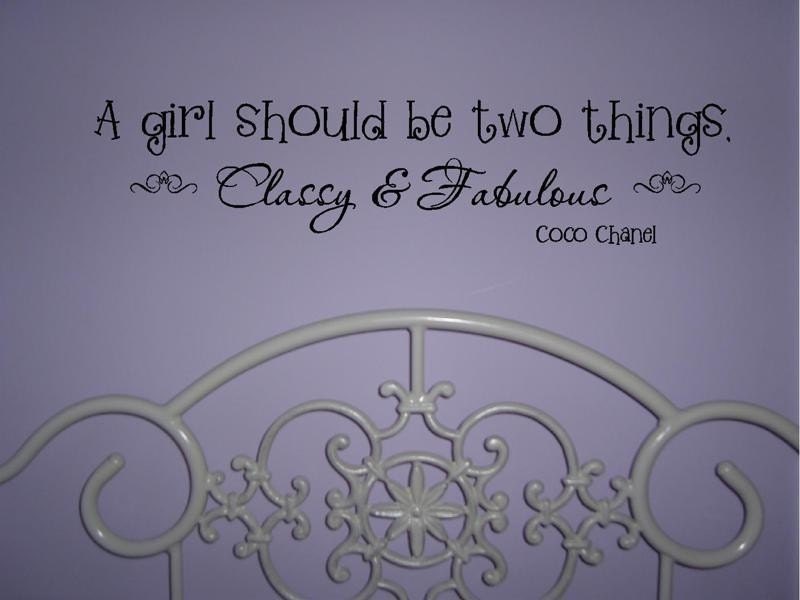 A girl should be two things classy and fabulous...vinyl lettering... buy 2 get 1 FREE