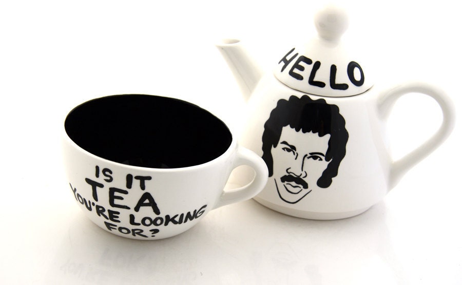Hello Lionel Richie Ritchie Is it Tea Teapot Tea For One