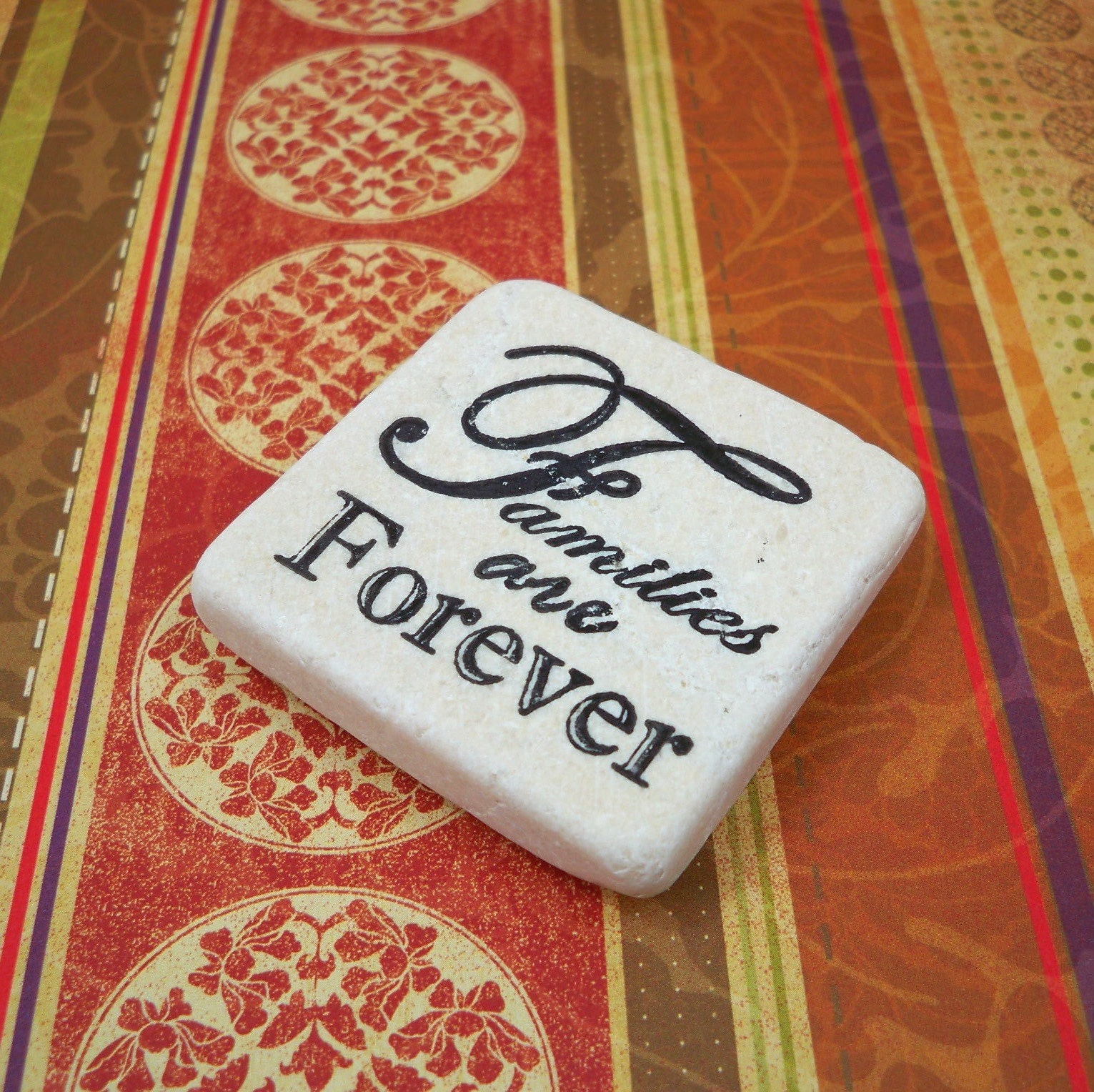 Families are Forever  2 inch Stone Tile  Magnet