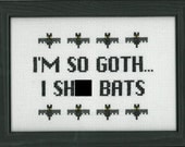 I'm So Goth I Poop Bats - Completed Cross Stitch