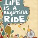 Inspirational Art Print "Life is a Beautiful Ride" Digital Print Wall Decor, Motivational Saying, Illustration Vintage Bicycle Artwork