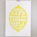 when life hands you lemons, print (third edition)