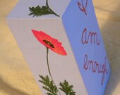 wooden block Poppies inspirational home decor  I Am Enough hand painted by Maine Artist Beth Doan