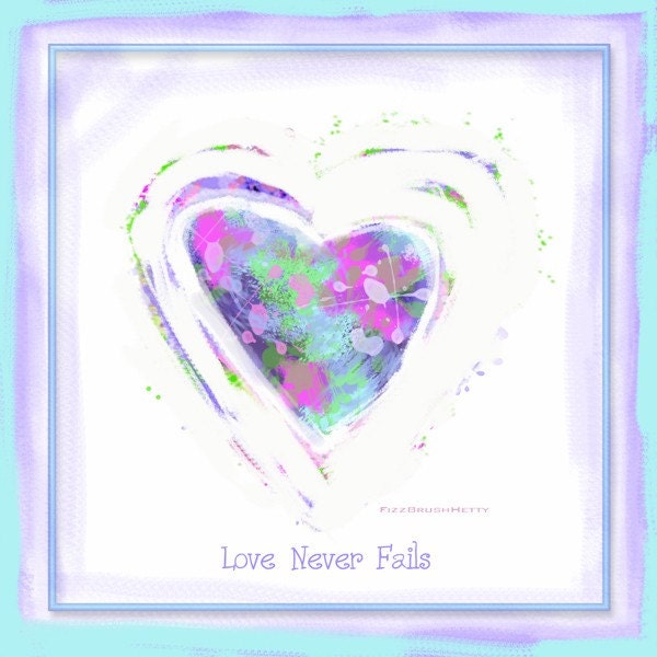 Love Never Fails 1 Heart Giclee print of original painting, pastel colors, variety of sizes, gift, office, home decor, childrens room