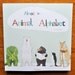 Almost an Animal Alphabet. An A-Z Picture book. New Edition