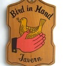 Bird in Hand Tavern Vintage Wood Sign