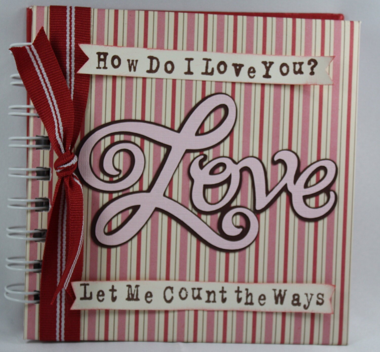 Journal - How Do I Love You Let Me Count the Ways