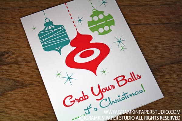 Grab your balls, its christmas Holiday Card