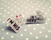 I'm His / I'm Hers (set of 2) Pin Badge - free customising