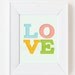 8 x 10 LOVE Block Letter pastel color print