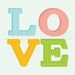 8 x 10 LOVE Block Letter pastel color print