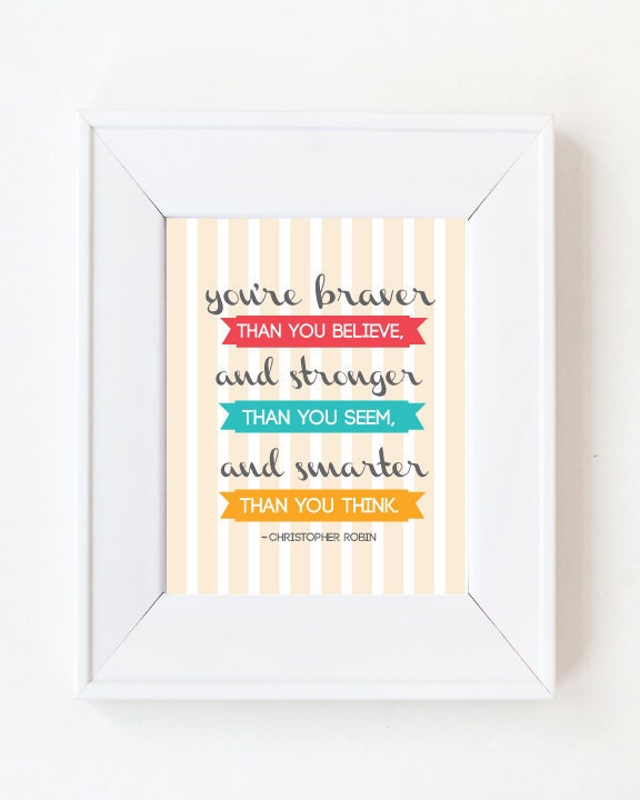 8x10 Christopher Robin quote 'Braver, Stronger, Smarter' quote