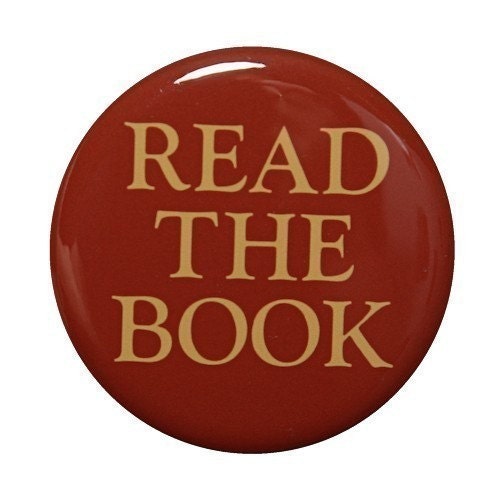 Read The Book - Button Pinback Badge 1 1/2 inch