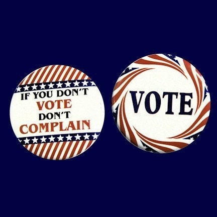 Voting Buttons Pinbacks Badges 1 1/2 inch Set of 2