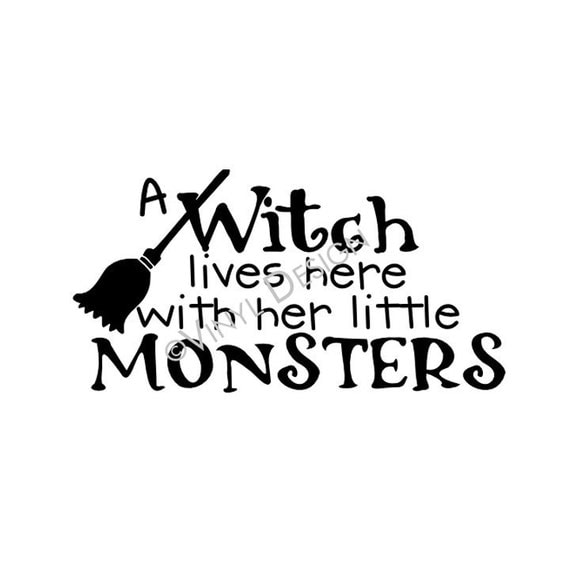 A Witch Lives Here With Her Little Monsters Vinyl Decal