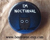 i'm nocturnal - pinback button badge