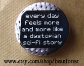 dystopian sci-fi story - pinback button badge