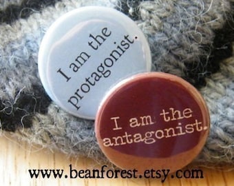 i am the protagonist/antagonist - pinback button badge