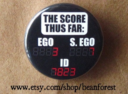 the score thus far (id, ego, super ego, psychology) - pinback button badge