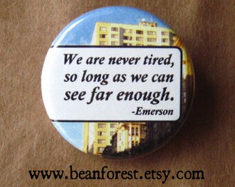 we are never tired (Ralph Waldo Emerson)
