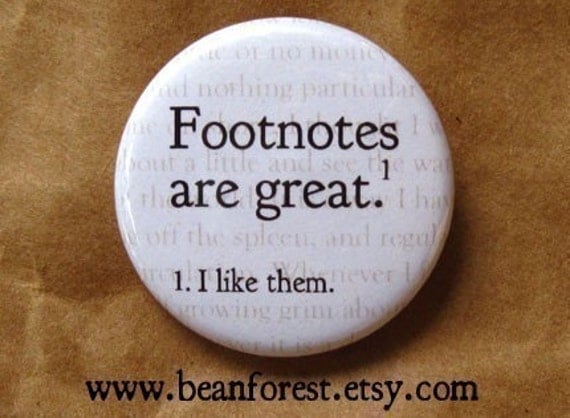 footnotes are great - pinback button badge