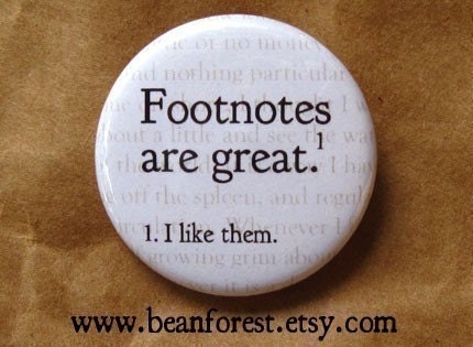 footnotes are great - pinback button badge