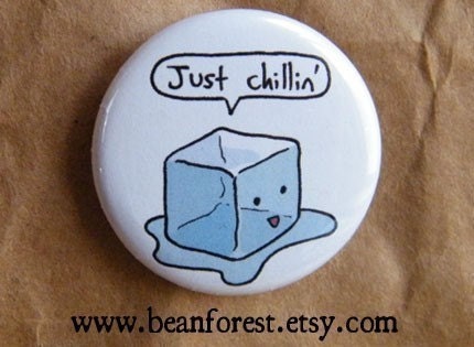 just chillin - pinback button badge