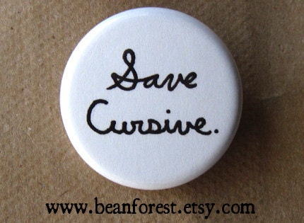 save cursive - pinback button badge