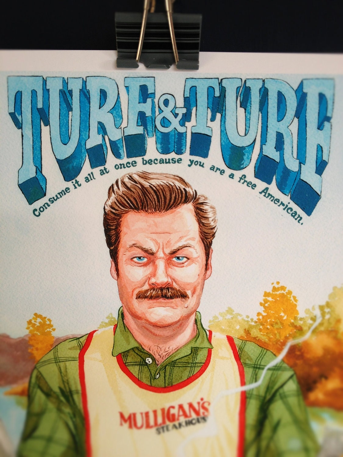 Turf and Turf Ron Swanson print 8 x 10