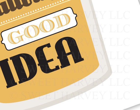 Beer Print: Beer is Always A Good Idea - Beer Glass Poster, Typography, Man Cave, Fathers Day - Man, Men, For Him, Black - 8 x 10 Wall Art