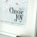 Choose Joy 13x19 -Pep Art- Collection