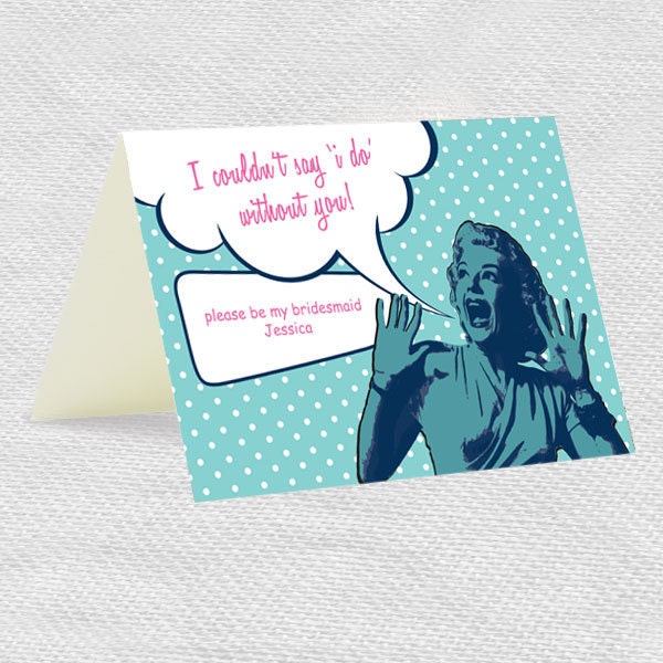 be my bridesmaid card - printable editable DIY file - couldn't say i do without you