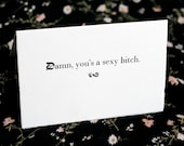 Damn, you's a sexy bitch - Handmade Card